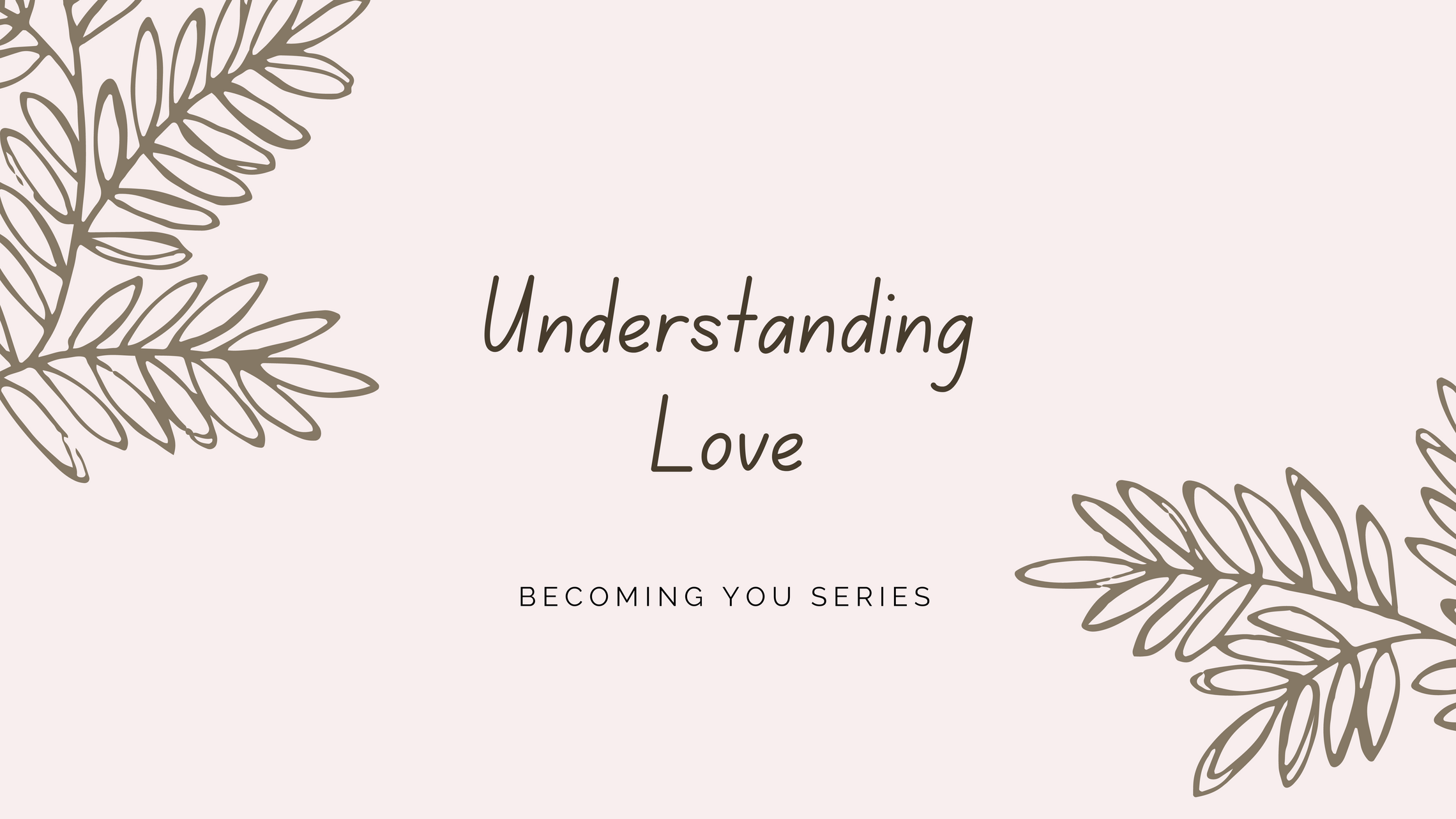 Understanding Love